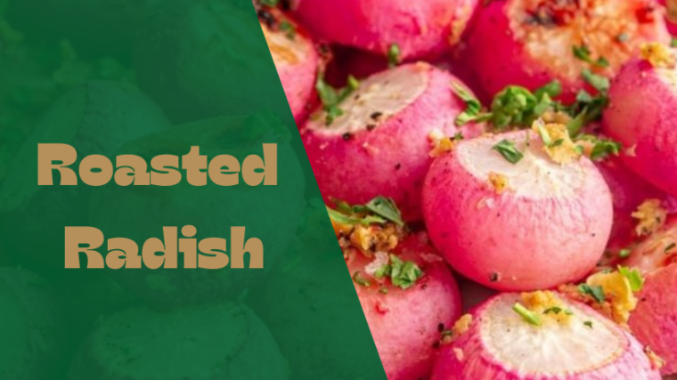 Roasted Radish